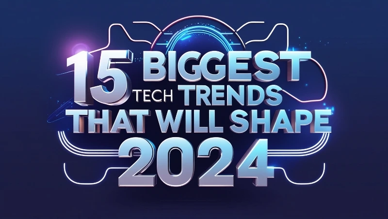 Biggest Tech Trends